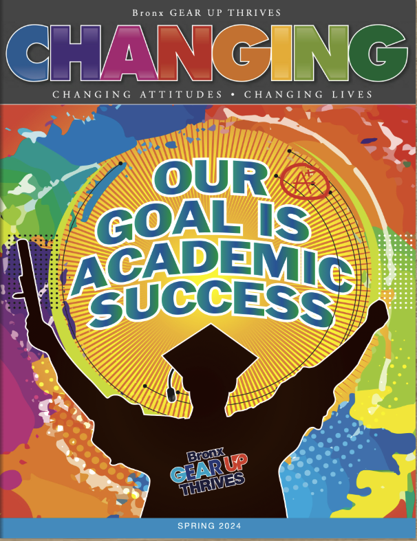 Bronx GEAR UP Thrives CHANGING Spring 2024